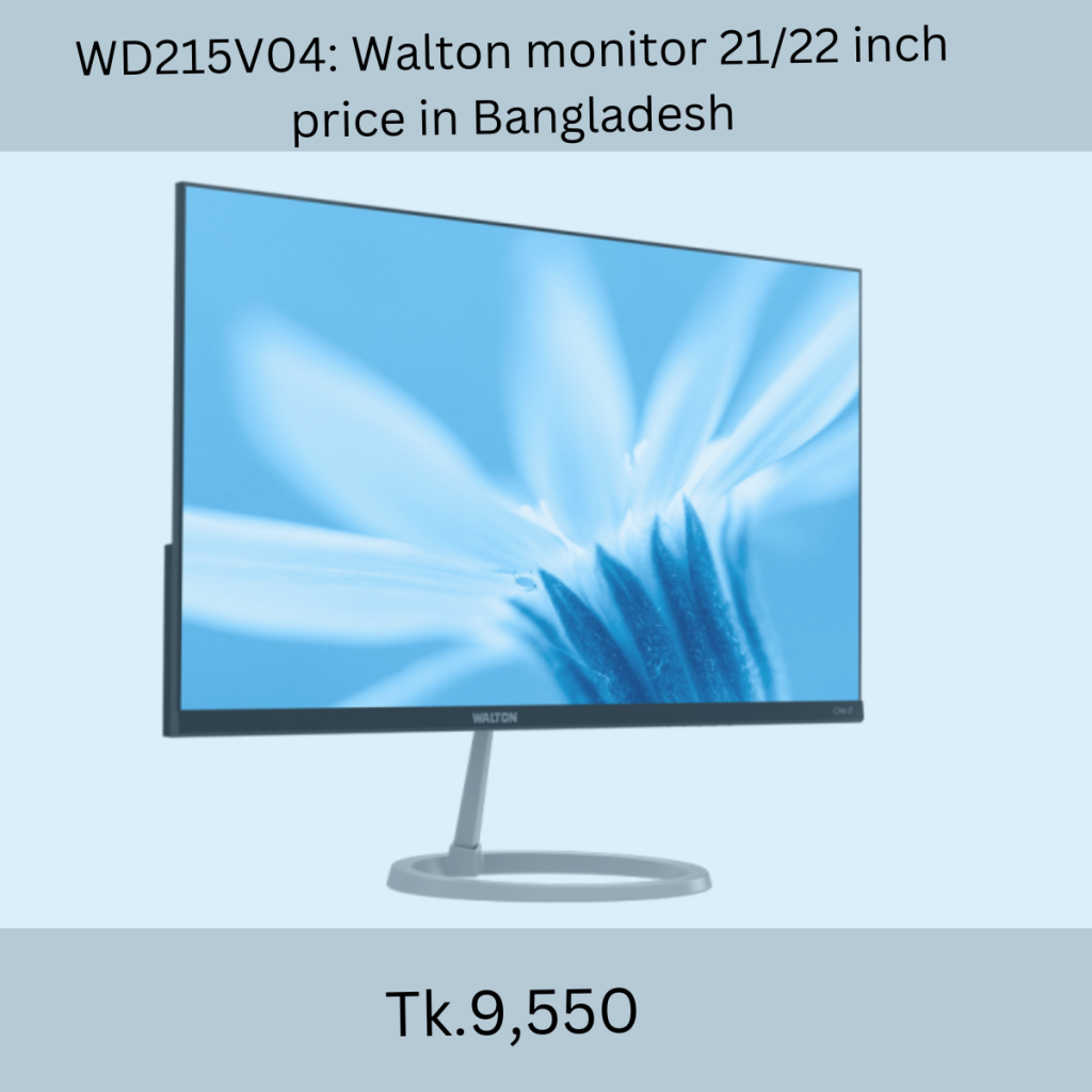 WD215V04 Walton monitor 21/22 inch price in Bangladesh